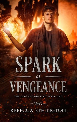 [The King of Imdalind 01] • A Spark of Vengeance